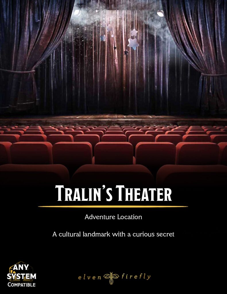 Tralin's Theater Adventure Location ElvenFirefly